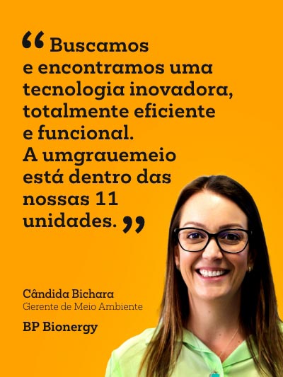 Depoimento de Cândida Bichara, Gerente de Meio Ambiente da BP Bionergy, destacando a eficiência e funcionalidade da tecnologia inovadora da umgrauemeio, que protege as 11 unidades da empresa com detecção de incêndios agrícolas e florestais em tempo real.